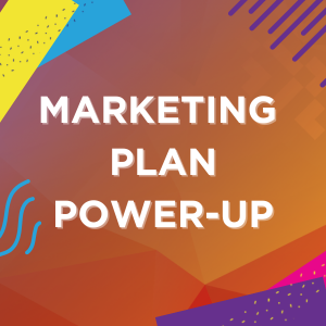 MARKETING PLAN POWER-UP